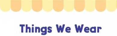 Things We Wear